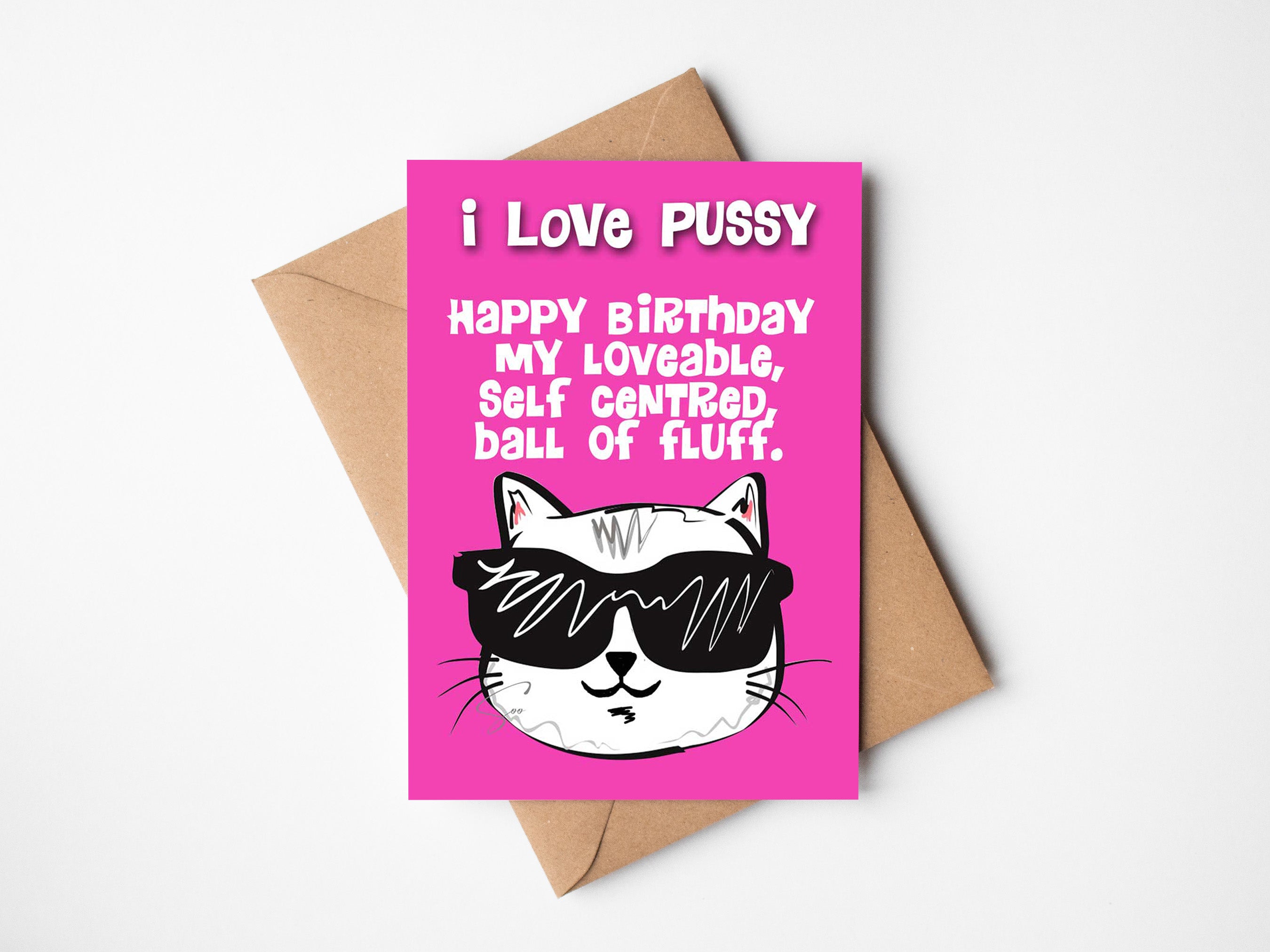 I Love Pussy. Happy Birthday
